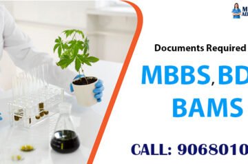 Documents Required for MBBS, BDS and BAMS Application