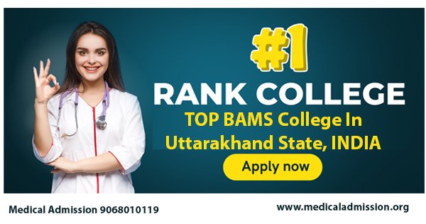 TOP BAMS College In Uttarakhand State, INDIA
